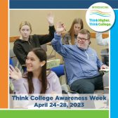 Think College Awareness Week April 24-28, 2023 - Students raising their hands